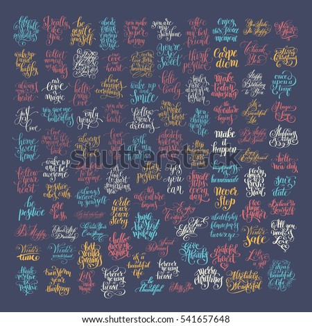 mega set of 100 positive inspirational quotes about life, love and holidays, handwritten brush lettering inscriptions collection, modern calligraphy vector illustration