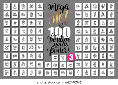 mega set of 100 positive quotes posters, motivational and inspirational phrases isolated to print, typography slogans calligraphy vector illustration big collection