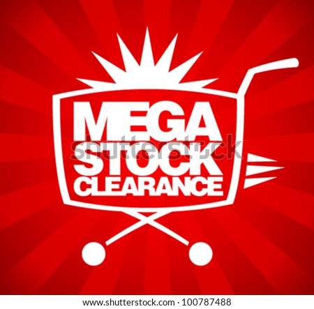 Mega stock clearance. Sale design template with shopping basket.