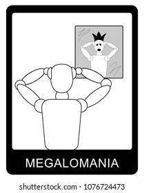 Megalomania. Mental abnormality. Napoleon's syndrome. Exalting one's own person. 