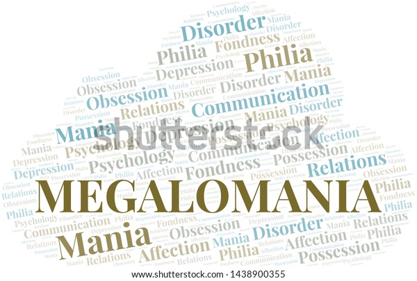 Megalomania Word Cloud Type Mania Made Stock Vector Royalty Free 1438900355 Shutterstock 3629