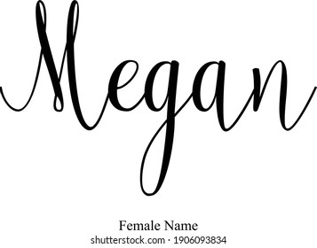 Megan Female name - in Stylish Lettering Cursive Typography Text