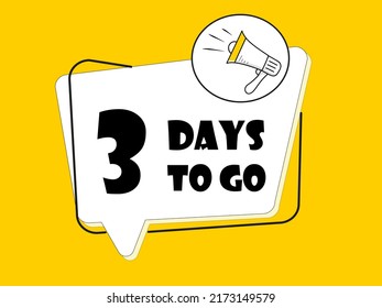 Megaphone with 3 days to go speech bubble on yellow background.