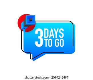 Megaphone with 3 days left. Speech bubble. Loudspeaker. Banner for business, marketing and advertising. Vector illustration.