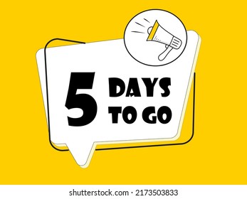 Megaphone with 5 days to go speech bubble on yellow background.