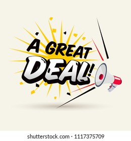 megaphone with "A Great Deal" typographic. promotion concept - vector illustration