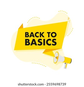Megaphone announcing back to basics with yellow banner