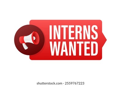 Megaphone announcing interns wanted on red label