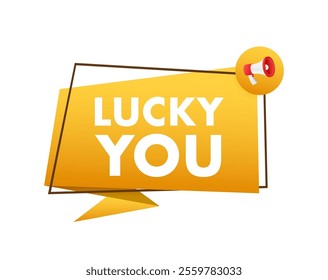 Megaphone announcing lucky you inside golden banner