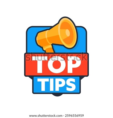Megaphone Announcing Top Tips inside a Badge