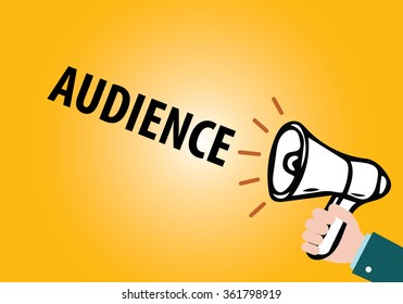 megaphone with AUDIENCE announcement ,business concept ,business idea