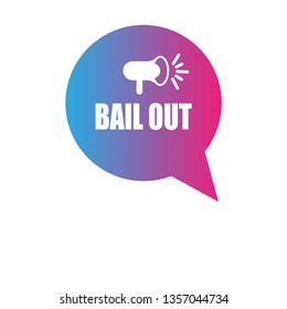 megaphone with bail out banner. label,sticker