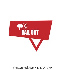 megaphone with bail out banner. label,sticker