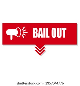 megaphone with bail out banner. label,sticker