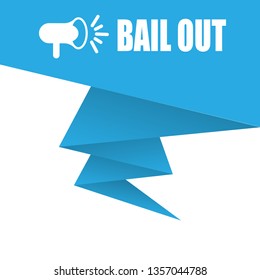 megaphone with bail out banner. label,sticker