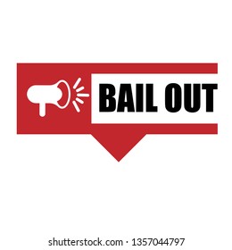 megaphone with bail out banner. label,sticker