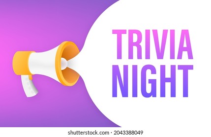 Megaphone banner, business concept with text trivia night. Vector illustration.