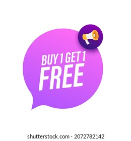 Megaphone banner, business concept with text Buy 1 Get 1 Free. Sale tag. Vector stock illustration