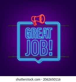 Megaphone banner with Great job. Neon icon. Web design. Vector stock illustration