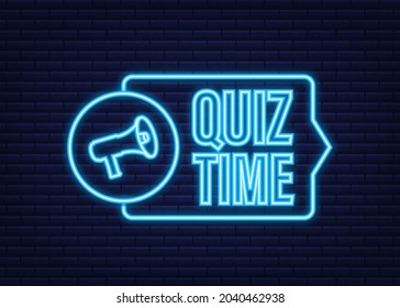 Megaphone banner - Quiz time. Neon icon. Vector illustration.
