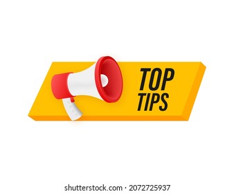 Megaphone banner with text Top tips. Vector illustration