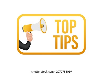 Megaphone banner with text Top tips. Vector illustration