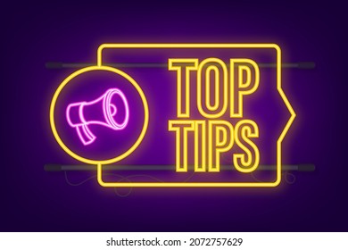 Megaphone banner - Top tips. Neon icon. Vector illustration