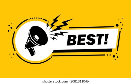 Megaphone with Best speech bubble banner. Loudspeaker. Label for business, marketing and advertising. Vector on isolated background. EPS 10.