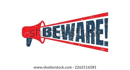 Megaphone Beware Rubber Stamp, grunge vector, graphic design