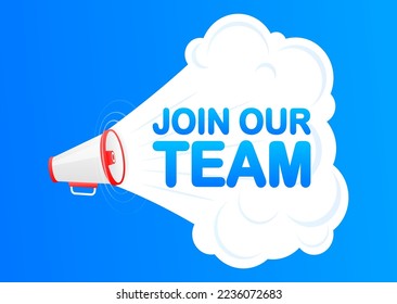 Megaphone blue banner with join our team sign. Vector illustration
