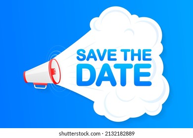 Megaphone blue banner with save the date sign. Vector illustration