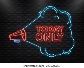 Megaphone blue banner with today only sign. Vector illustration.