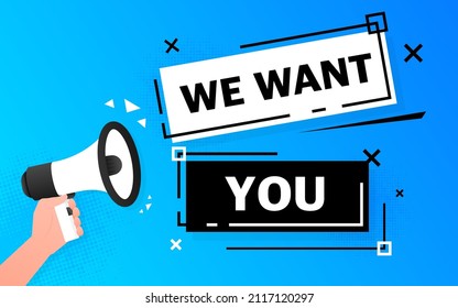 Megaphone blue banner with we want you sign. Vector illustration