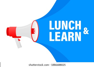 Megaphone with blue lunch and learn. Vector illustration.