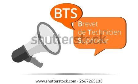 Megaphone and bubble with the French acronym BTS means higher technician's certificate
