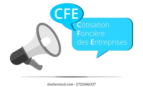 Megafone e bolha com o acrônimo francês CFE significa imposto sobre a propriedade das empresas