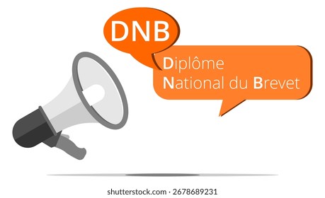 Megaphone and bubble with the French acronym DNB means national diploma of the certificate