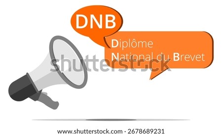 Megaphone and bubble with the French acronym DNB means national diploma of the certificate