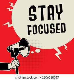 Megaphone business concept with text Stay Focused, vector illustration
