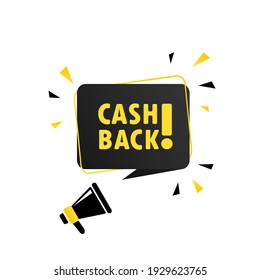Megaphone with Cash back speech bubble banner. Loudspeaker. Can be used for business, marketing and advertising. Vector EPS 10. Isolated on white background