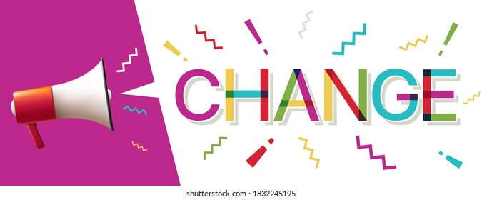 Megaphone with "Change" word in speech Bubble 
