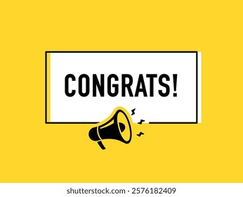 Megaphone with congrats speech bubble. Loudspeaker. Banner for business, marketing and advertising. Vector illustration	