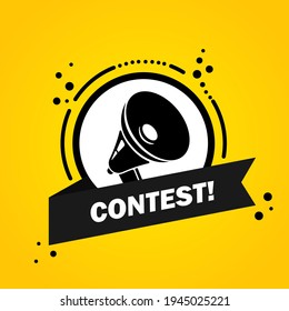 Megaphone with Contest speech bubble banner. Loudspeaker. Label for business, marketing and advertising. Vector on isolated background. EPS 10.