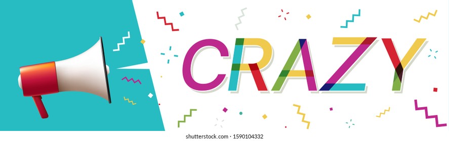Megaphone with "Crazy" word in Speech Bubble 