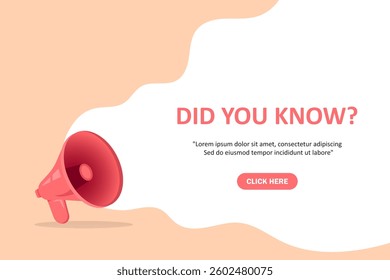 Megaphone with Did you know speech bubble. Loudspeaker. Banner for business, marketing and advertising. Vector illustration.