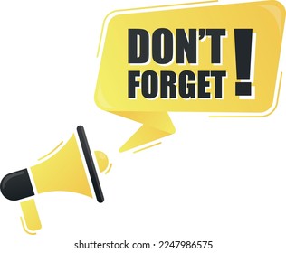 Megaphone don't forget with on yellow background. Megaphone banner. Web design.