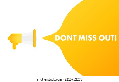 Megaphone - don't miss it. Vector illustration