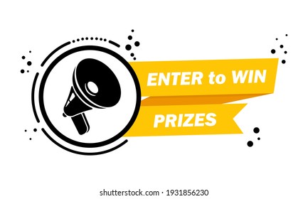 Megaphone with Enter to win prizes speech bubble banner. Loudspeaker. Label for business, marketing and advertising. Vector on isolated background. EPS 10