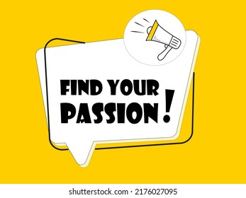 Megaphone with Find your Passion speech bubble on yellow background.