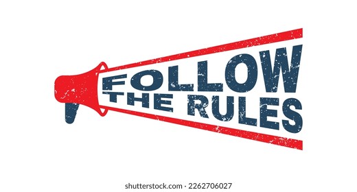 megaphone Follow The Rules. Vector Black Stamp. vector graphic